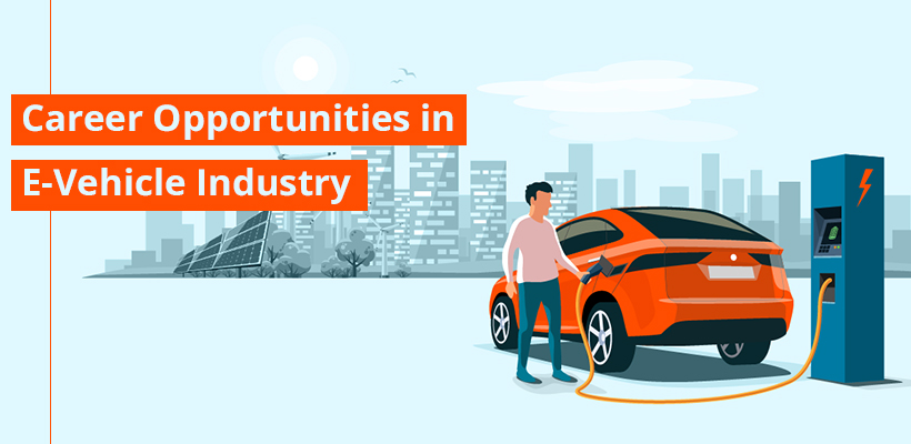 Scope & Opportunities in the E-Vehicle Industry