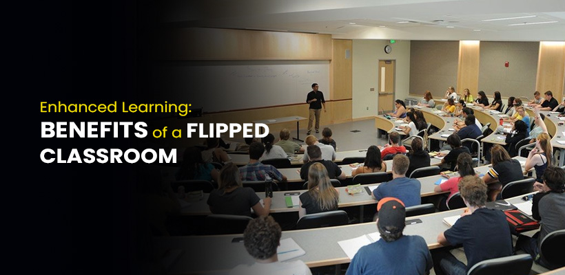 Benefits of a Flipped Classroom as a Pedagogical Approach