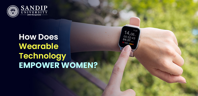 Empowering Women through Wearable Technology and Smart Devices