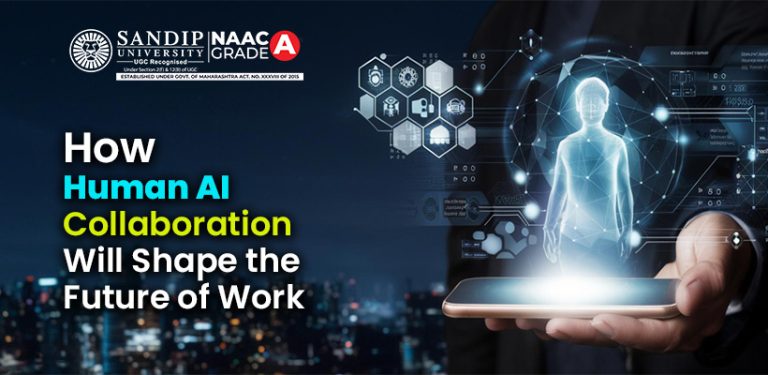 Human AI Collaboration & Future of Work | Sandip University
